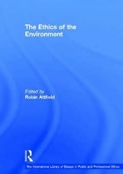 Cover of The Ethics of the Environment