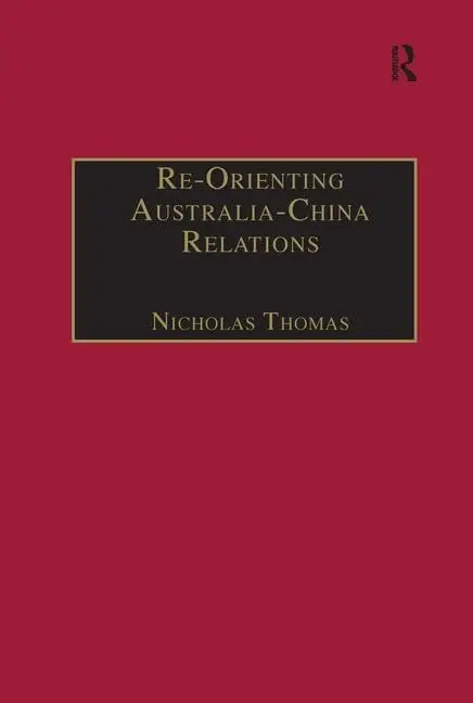 Cover of Re-Orienting Australia-China Relations