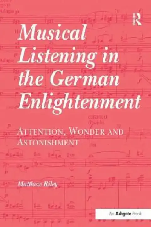 Cover of Musical Listening in the German Enlightenment