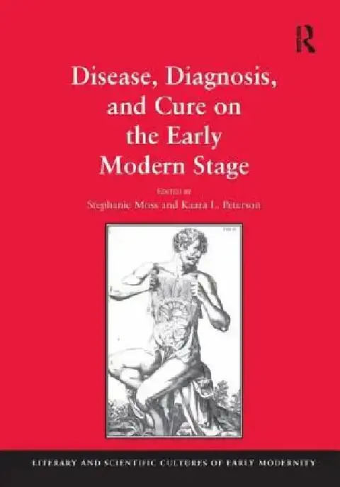 Cover of Disease, Diagnosis, and Cure on the Early Modern Stage