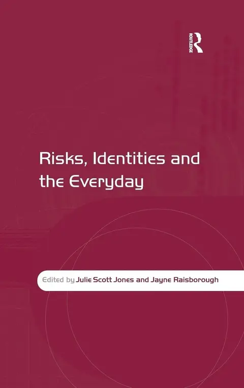 Cover of Risks, Identities and the Everyday
