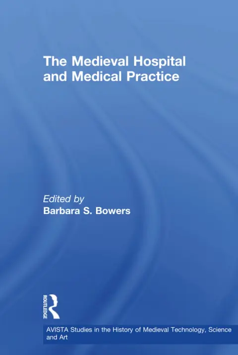 Cover of The Medieval Hospital and Medical Practice