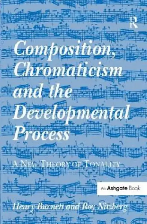 Cover of Composition, Chromaticism and the Developmental Process