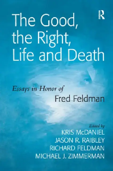 Cover of The Good, the Right, Life and Death