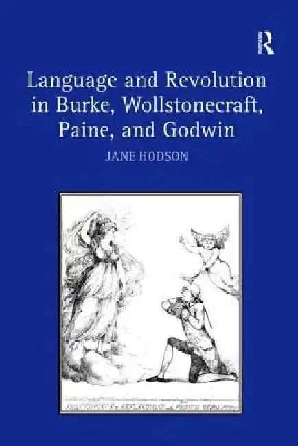 Cover of Language and Revolution in Burke, Wollstonecraft, Paine, and Godwin