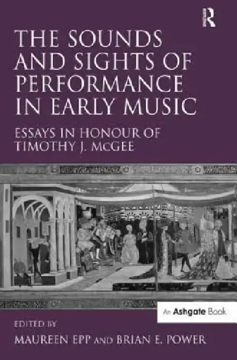 Cover of The Sounds and Sights of Performance in Early Music