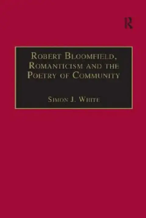 Cover of Robert Bloomfield, Romanticism and the Poetry of Community