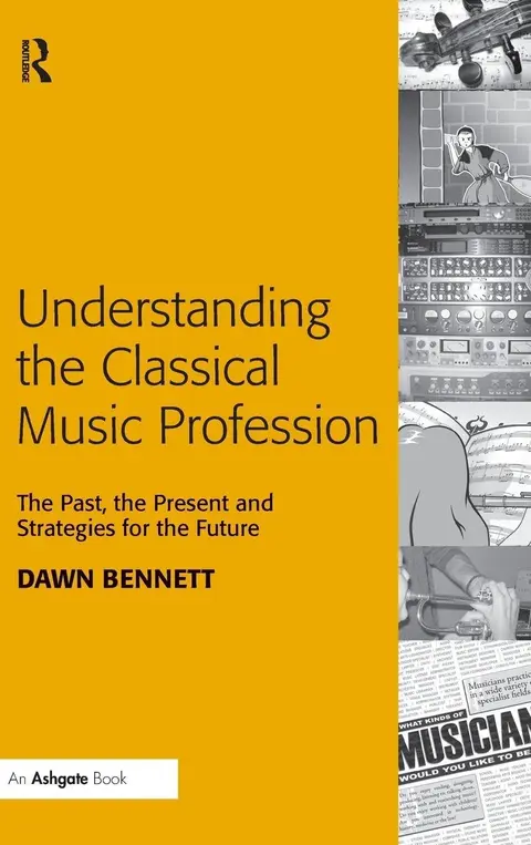 Cover of Understanding the Classical Music Profession