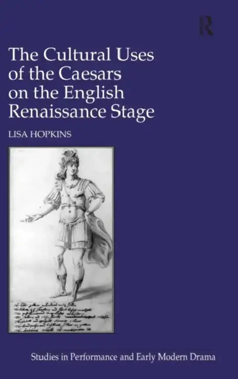 Cover of The Cultural Uses of the Caesars on the English Renaissance Stage