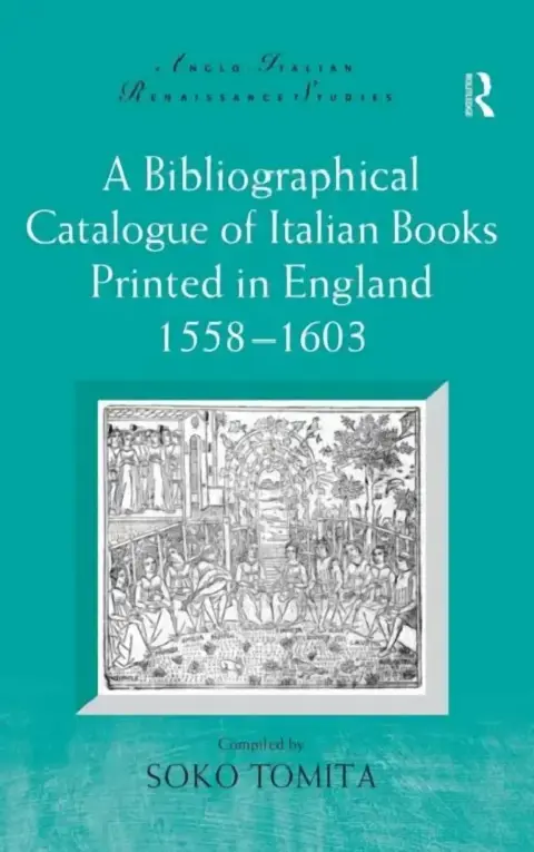 Cover of A Bibliographical Catalogue of Italian Books Printed in England 1558-1603