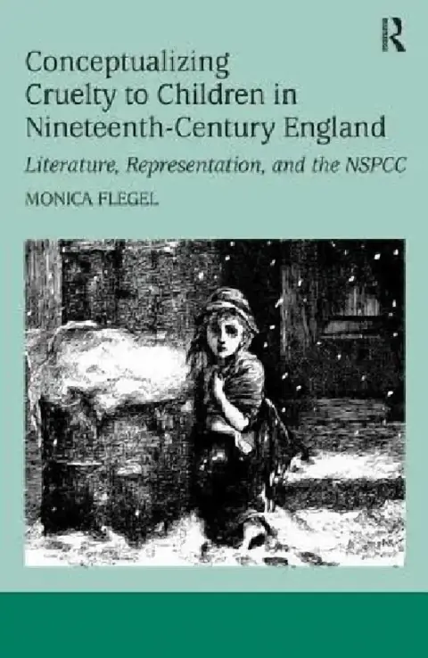 Cover of Conceptualizing Cruelty to Children in Nineteenth-Century England