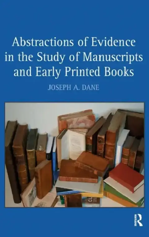 Cover of Abstractions of Evidence in the Study of Manuscripts and Early Printed Books