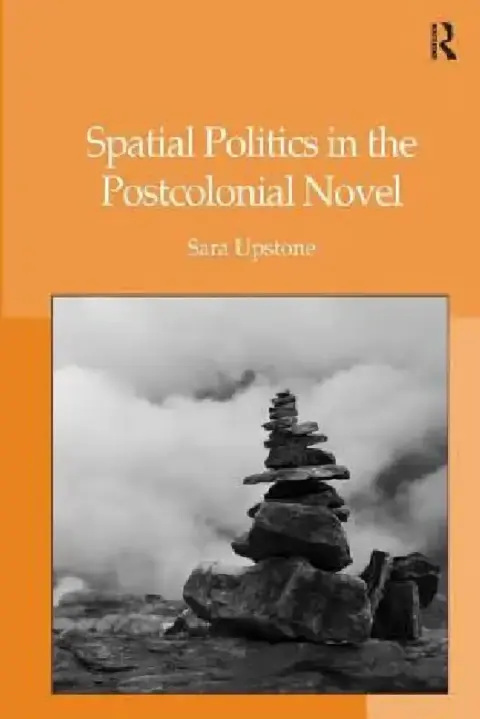 Cover of Spatial Politics in the Postcolonial Novel