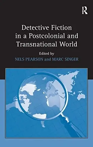Cover of Detective Fiction in a Postcolonial and Transnational World
