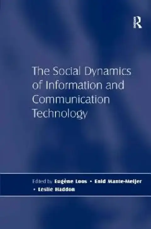 Cover of The Social Dynamics of Information and Communication Technology
