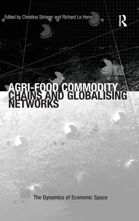 Cover of Agri-Food Commodity Chains and Globalising Networks