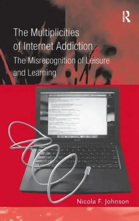 Cover of The Multiplicities of Internet Addiction