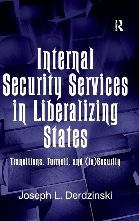 Cover of Internal Security Services in Liberalizing States