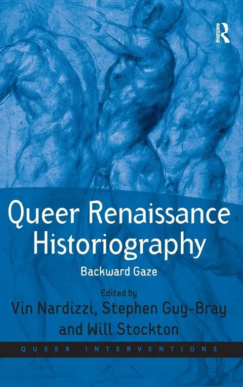 Cover of Queer Renaissance Historiography