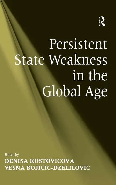 Cover of Persistent State Weakness in the Global Age