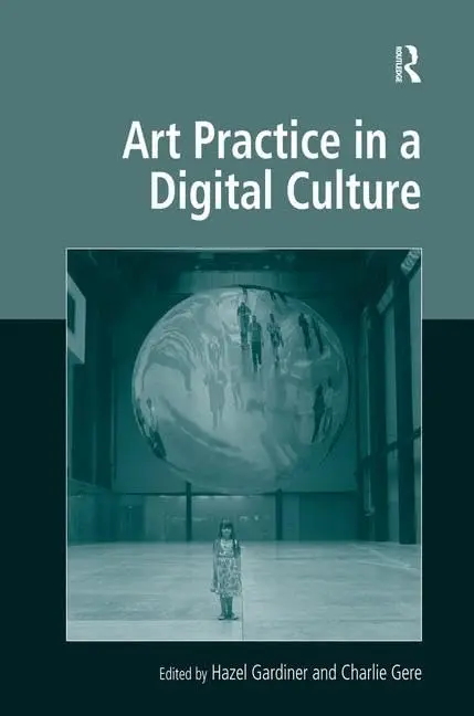 Cover of Art Practice in a Digital Culture