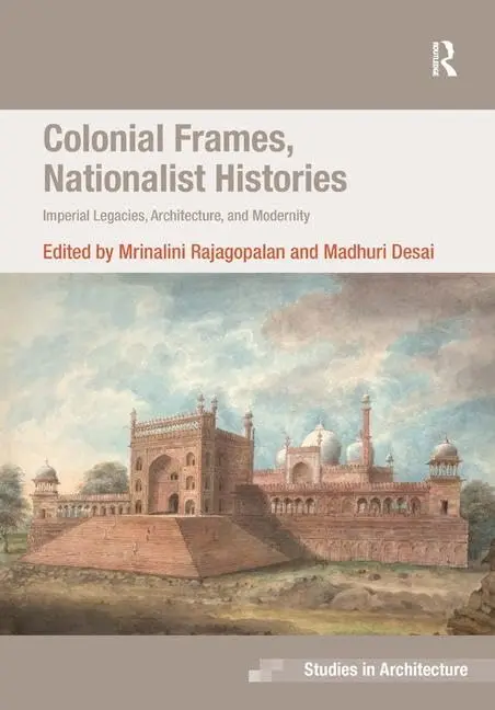 Cover of Colonial Frames, Nationalist Histories