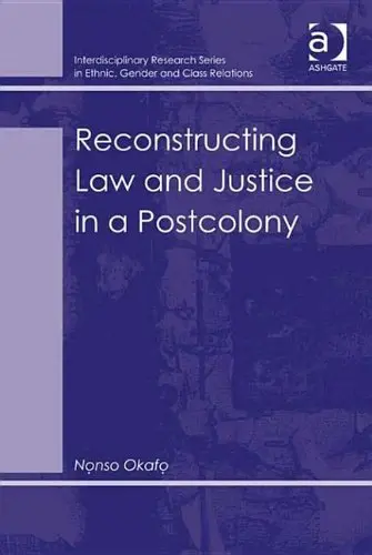 Cover of Reconstructing Law and Justice in a Postcolony