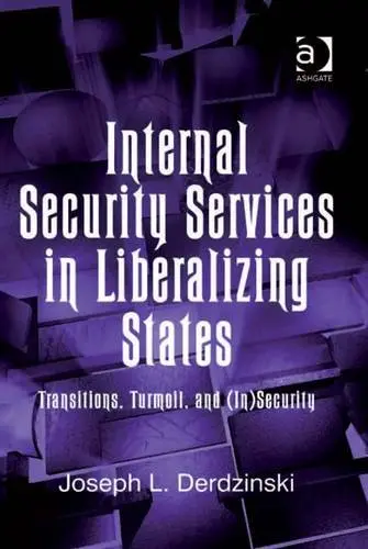 Cover of Internal Security Services in Liberalizing States