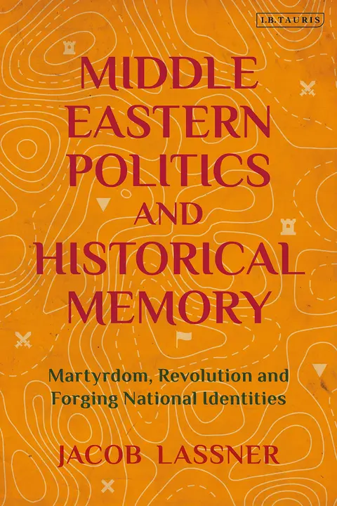 Cover of Middle Eastern Politics and Historical Memory