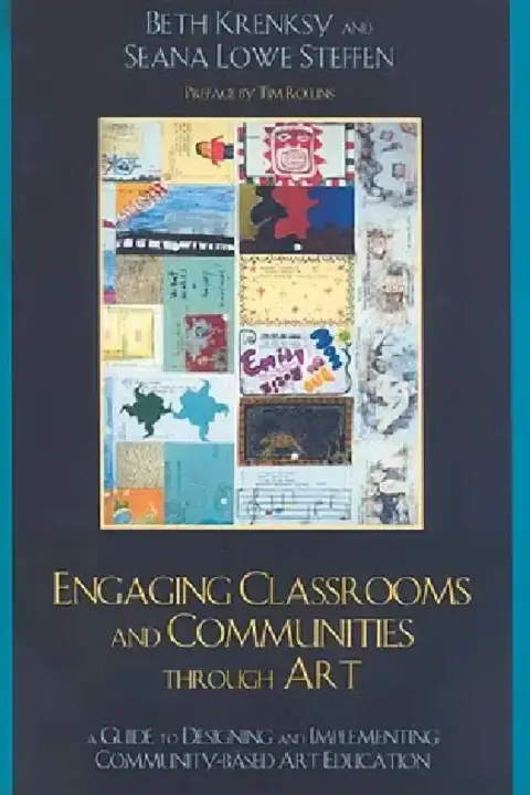 Cover of Engaging Classrooms and Communities Through Art