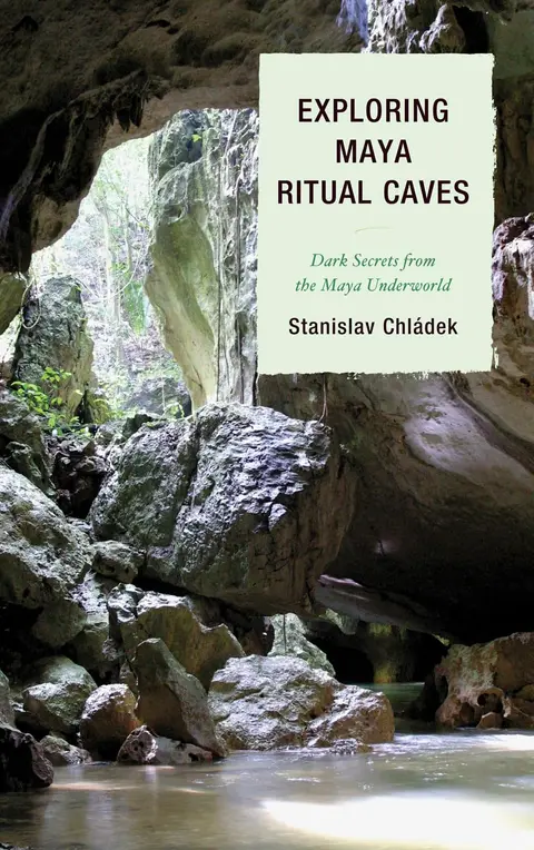 Cover of Exploring Maya Ritual Caves