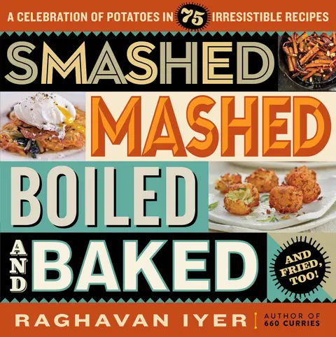 Cover of Smashed, Mashed, Boiled, and Baked--And Fried, Too!