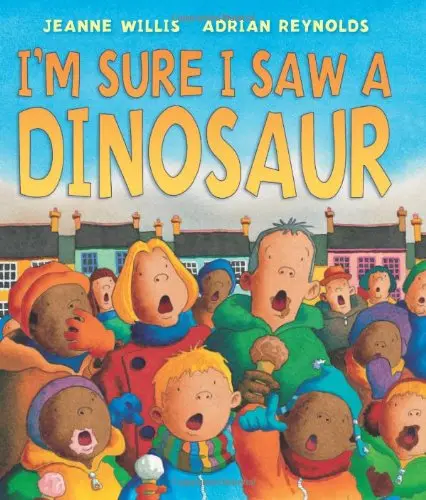 Cover of I'm Sure I Saw a Dinosaur