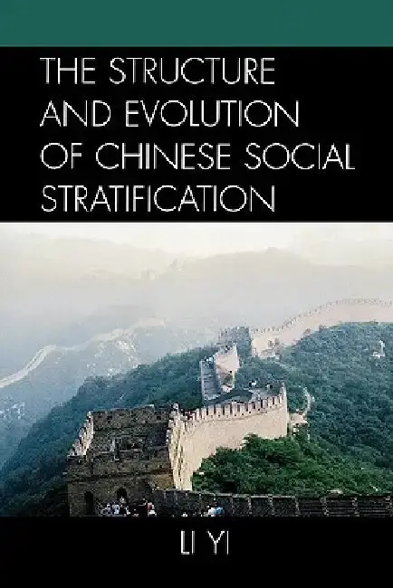Cover of The Structure and Evolution of Chinese Social Stratification