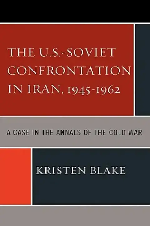 Cover of The U.S.-Soviet Confrontation in Iran, 1945-1962
