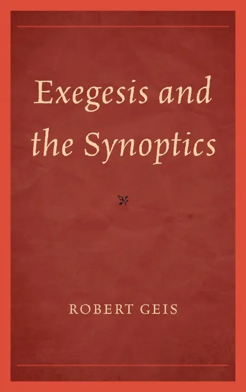 Cover of Exegesis and the Synoptics