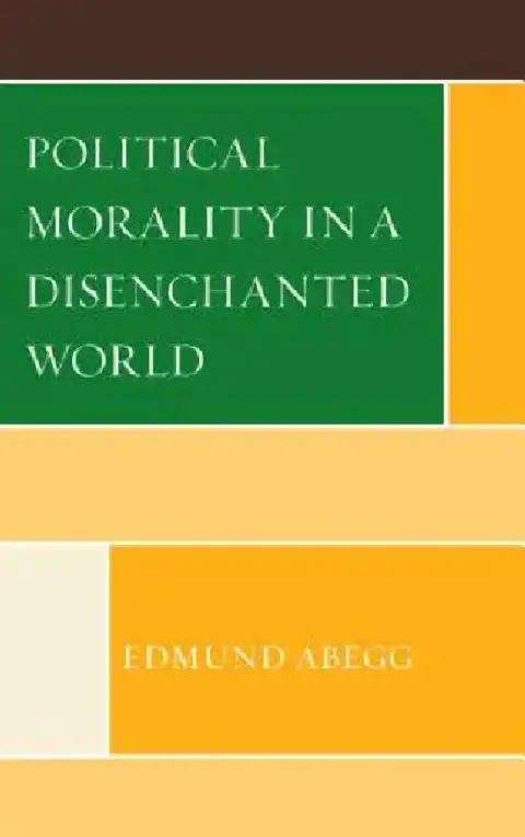Cover of Political Morality in a Disenchanted World