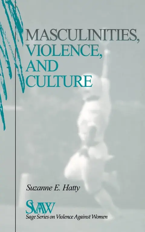 Cover of Masculinities, Violence and Culture