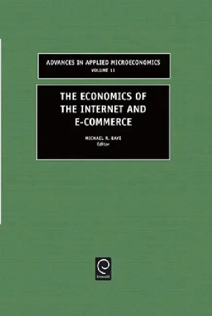 Cover of The Economics of the Internet and E-Commerce