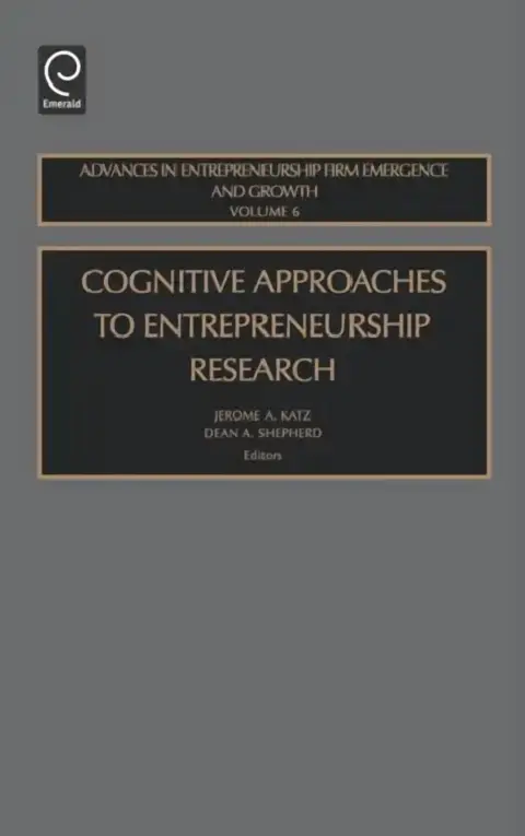 Cover of Cognitive Approaches to Entrepreneurship Research