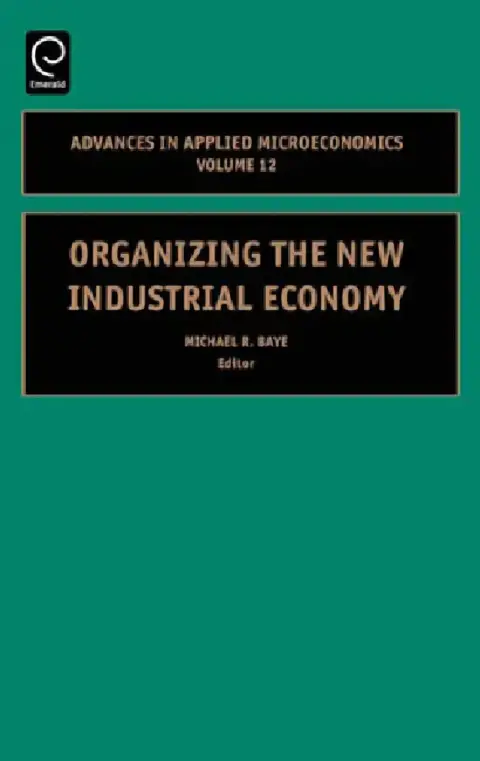 Cover of Organizing the New Industrial Economy