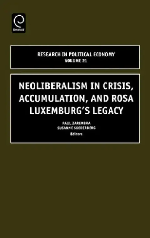 Cover of Neoliberalism in Crisis, Accumulation, and Rosa Luxemburg's Legacy