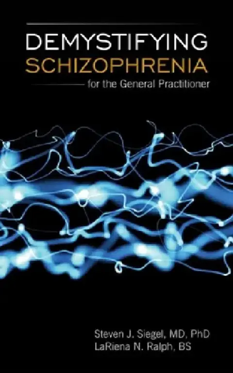 Cover of Demystifying Schizophrenia for the General Practitioner