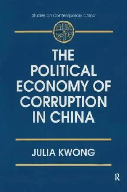 Cover of The Political Economy of Corruption in China