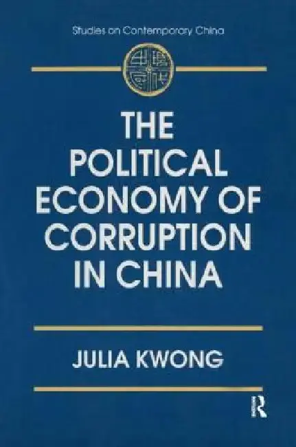 Cover of The Political Economy of Corruption in China