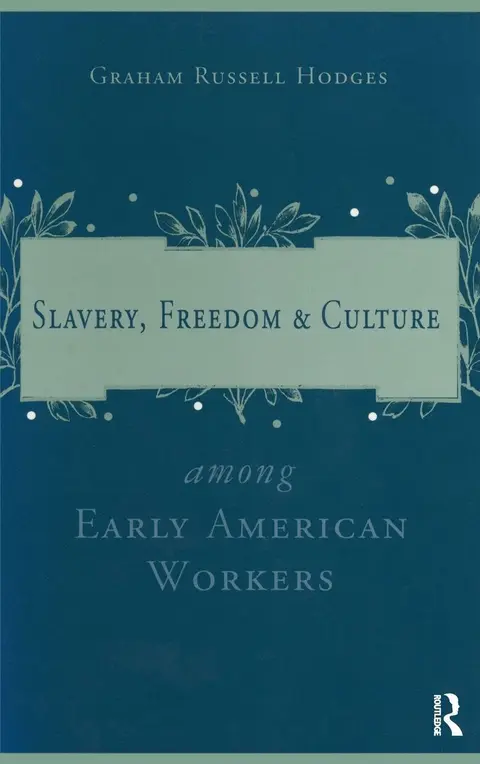 Cover of Slavery, Freedom & Culture Among Early American Workers