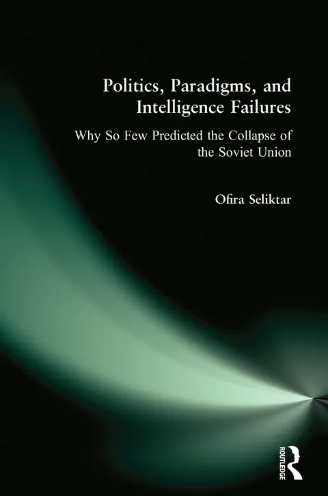 Cover of Politics, Paradigms, and Intelligence Failures