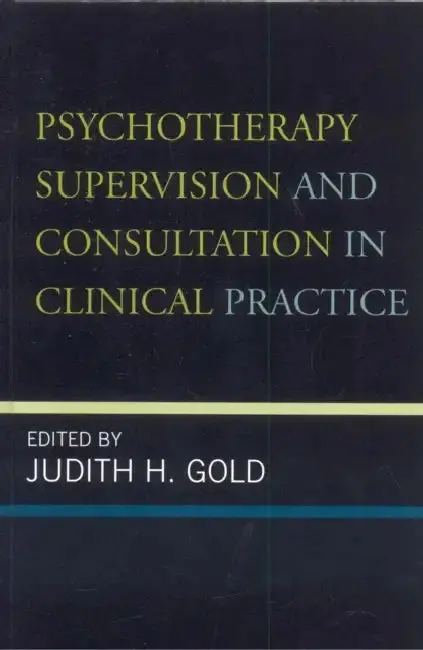 Cover of Psychotherapy Supervision and Consultation in Clinical Practice