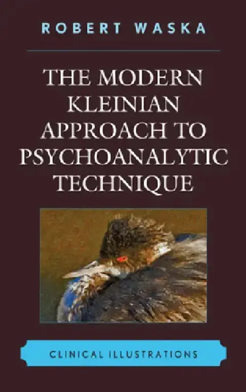 Cover of Modern Kleinian Approach to Psychoanalytic Technique