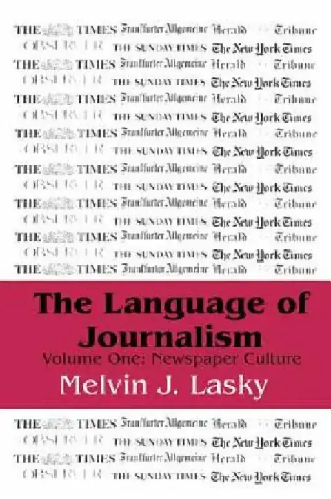 Cover of The Language of Journalism:Newspaper Culture